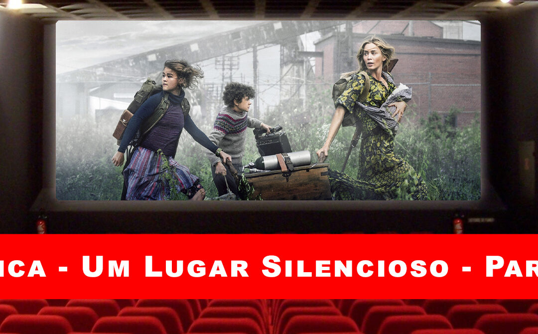 [Crítica] “Um Lugar Silencioso – Parte II”